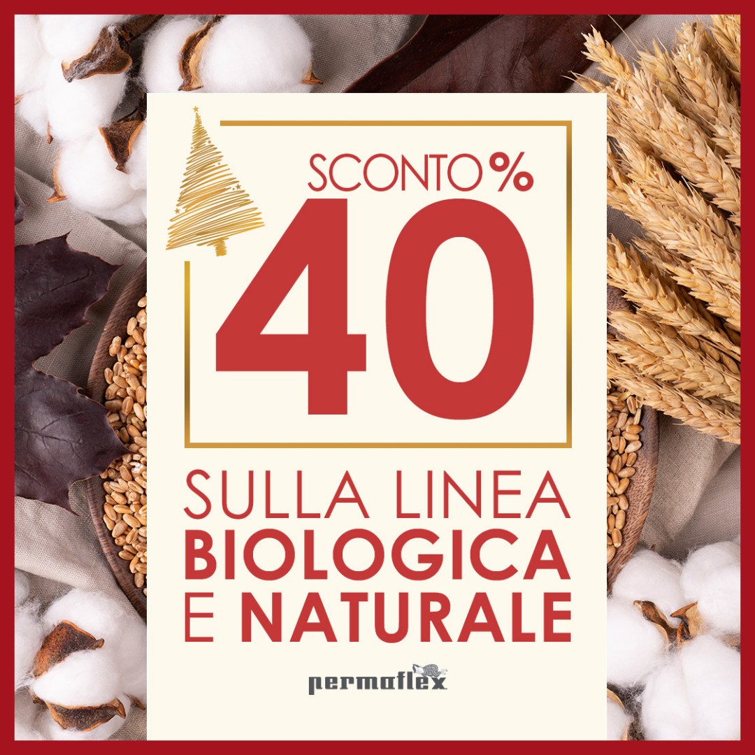 40% di sconto sulla Linea Biologica e Naturale